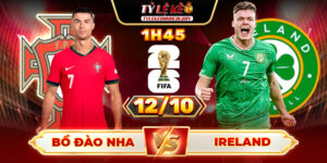 Soi Kèo Bồ Đào Nha Vs Ireland 1h45 12/10 - Bảng F Vòng Loại World Cup 2026 14 Bồ Đào Nha vs Ireland