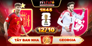 Soi Kèo Tây Ban Nha Vs Georgia 1h45 12/10 - Bảng F Vòng Loại World Cup 2026 13 Tây Ban Nha vs Georgia