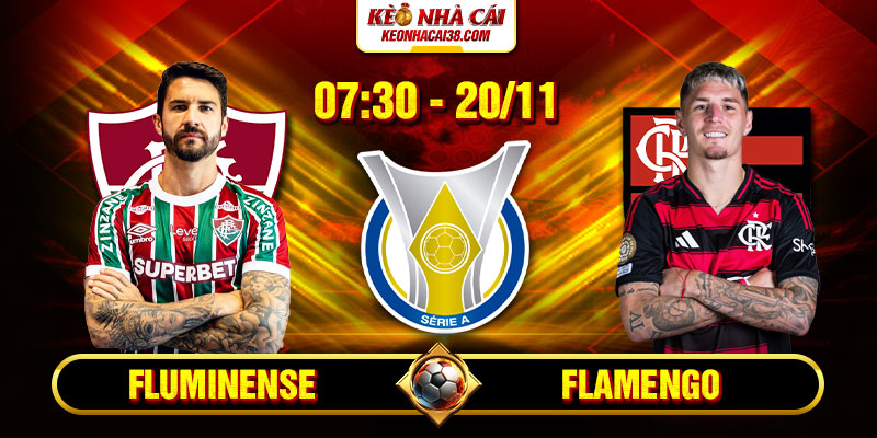Soi Kèo Fluminense Vs Flamengo 7h30 20/11 - VĐQG Brazil 3 Fluminense Vs Flamengo 7h30 20_11 - VĐQG Brazil