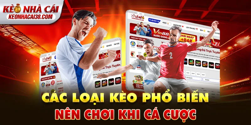 Các loại tỷ lệ kèo nhà cái nên chơi