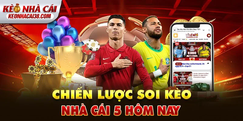 Chiến lược soi kèo nhà cái hôm nay