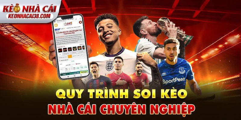 Quy trình soi kèo nhà cái chuyên nghiệp